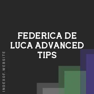 Federica De Luca Advanced Tips | Indexof