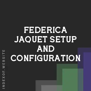 Federica Jaquet Setup and Configuration | Indexof