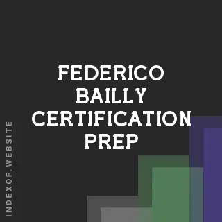 Federico Bailly Certification Prep | Indexof