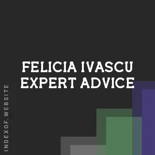 Felicia Ivascu Expert Advice | Indexof