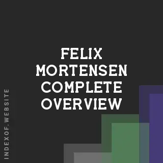 Felix Mortensen Complete Overview | Indexof
