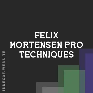 Felix Mortensen Pro Techniques | Indexof