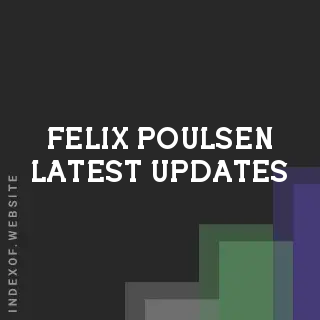 Felix Poulsen Latest Updates | Indexof