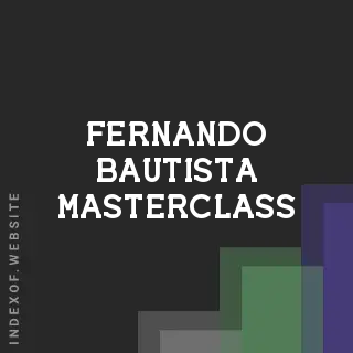 Fernando Bautista Masterclass | Indexof