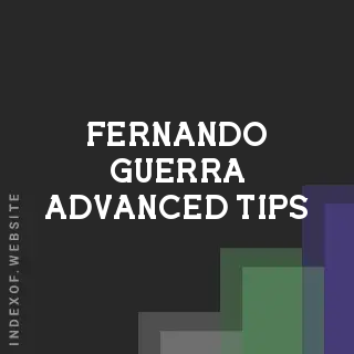 Fernando Guerra Advanced Tips | Indexof