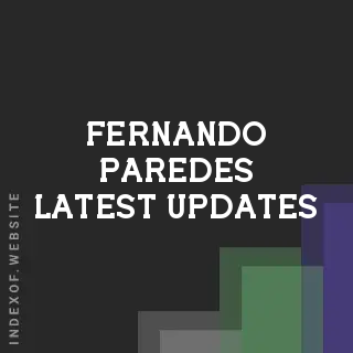 Fernando Paredes Latest Updates | Indexof