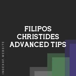 Filipos Christides Advanced Tips | Indexof