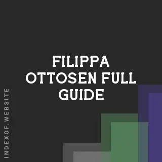 Filippa Ottosen Full Guide | Indexof