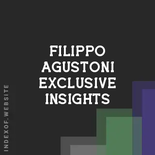 Filippo Agustoni Exclusive Insights | Indexof