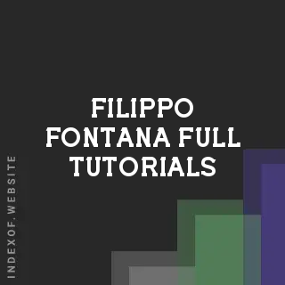 Filippo Fontana Full Tutorials | Indexof