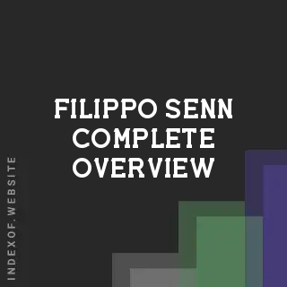 Filippo Senn Complete Overview | Indexof