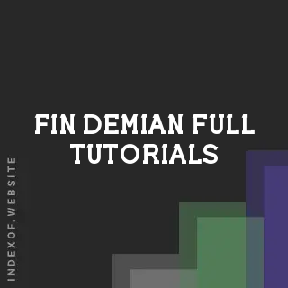 Fin Demian Full Tutorials | Indexof