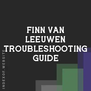 Finn van Leeuwen Troubleshooting Guide | Indexof
