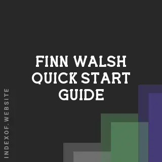 Finn Walsh Quick Start Guide | Indexof