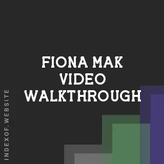 Fiona Mak Video Walkthrough | Indexof