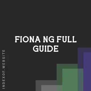 Fiona Ng Full Guide | Indexof