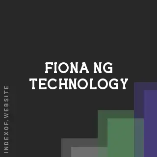 Fiona Ng Technology | Indexof