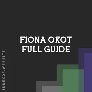Fiona Okot Full Guide | Indexof