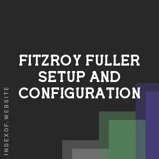 Fitzroy Fuller Setup and Configuration | Indexof