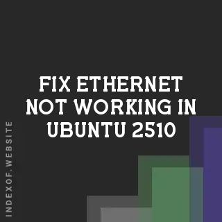 Fix Ethernet Not Working in Ubuntu 25.10 (2026 Guide)