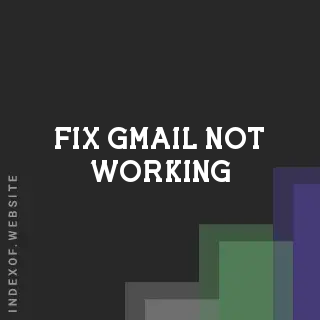 Fix Gmail Not Working 2026: Troubleshooting Guide for Mobile and Web