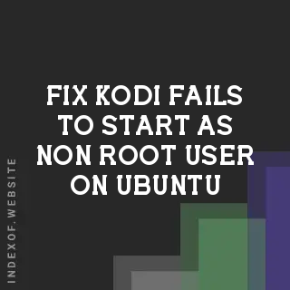 Fix: Kodi Fails to Start as Non-Root User on Ubuntu | Permissions Guide