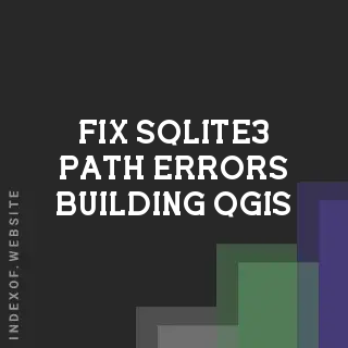 Fix SQLite3 Path Errors: Building QGIS from Source Guide 2026