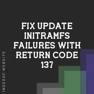 How to Fix update-initramfs Failures with Return Code 137 in Ubuntu