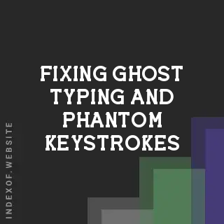 Fixing Ghost Typing and Phantom Keystrokes on MageGee MK-STORM
