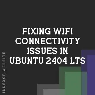 Fixing WiFi Connectivity Issues in Ubuntu 24.04 LTS: A Complete Guide
