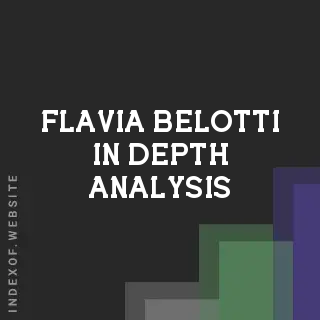 Flavia Belotti In-Depth Analysis | Indexof