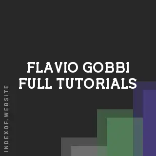 Flavio Gobbi Full Tutorials | Indexof