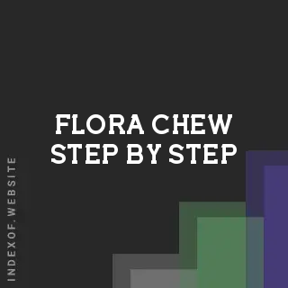Flora Chew Step-by-Step | Indexof