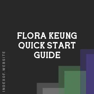 Flora Keung Quick Start Guide | Indexof