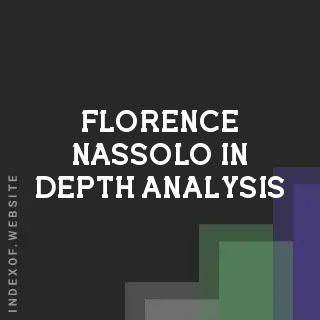 Florence Nassolo In-Depth Analysis | Indexof