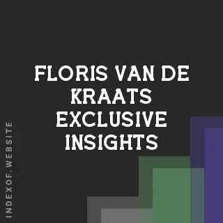 Floris van de Kraats Exclusive Insights | Indexof
