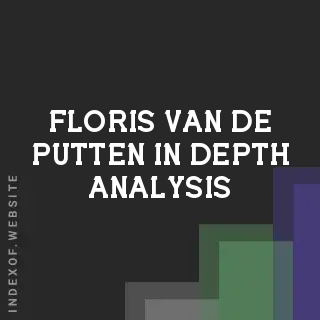 Floris van de Putten In-Depth Analysis | Indexof