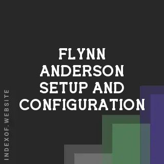 Flynn Anderson Setup and Configuration | Indexof