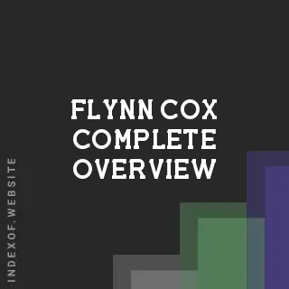 Flynn Cox Complete Overview | Indexof
