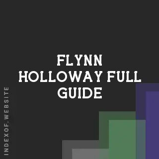 Flynn Holloway Full Guide | Indexof