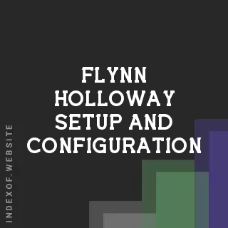 Flynn Holloway Setup and Configuration | Indexof