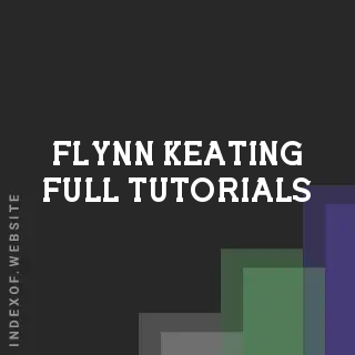 Flynn Keating Full Tutorials | Indexof