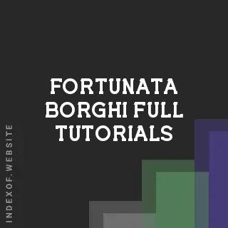 Fortunata Borghi Full Tutorials | Indexof