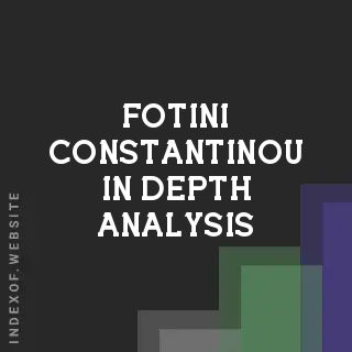 Fotini Constantinou In-Depth Analysis | Indexof