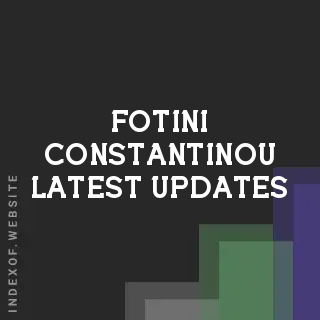 Fotini Constantinou Latest Updates | Indexof