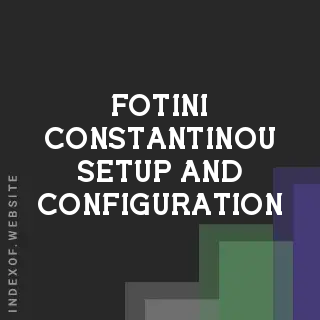 Fotini Constantinou Setup and Configuration | Indexof