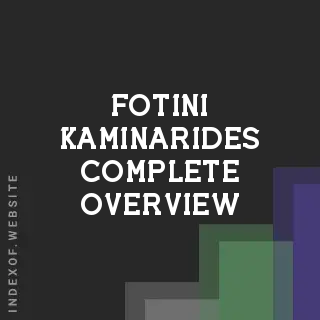 Fotini Kaminarides Complete Overview | Indexof