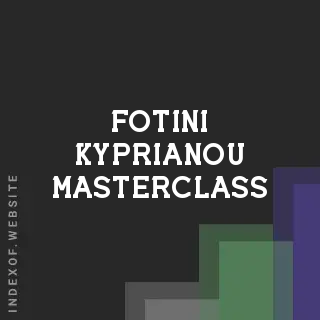 Fotini Kyprianou Masterclass | Indexof