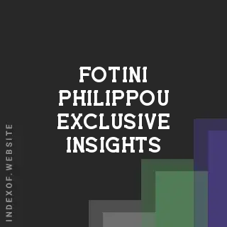 Fotini Philippou Exclusive Insights | Indexof