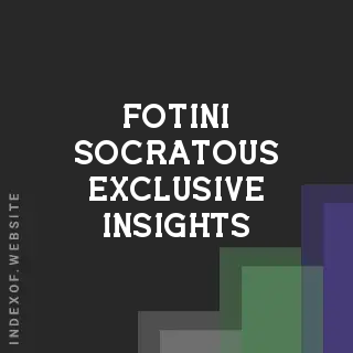 Fotini Socratous Exclusive Insights | Indexof
